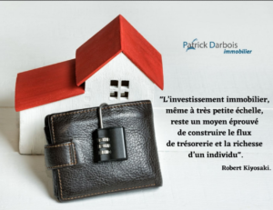 Citation immobilière de Robert Kiyosaki par Patrick Darbois Immobilier